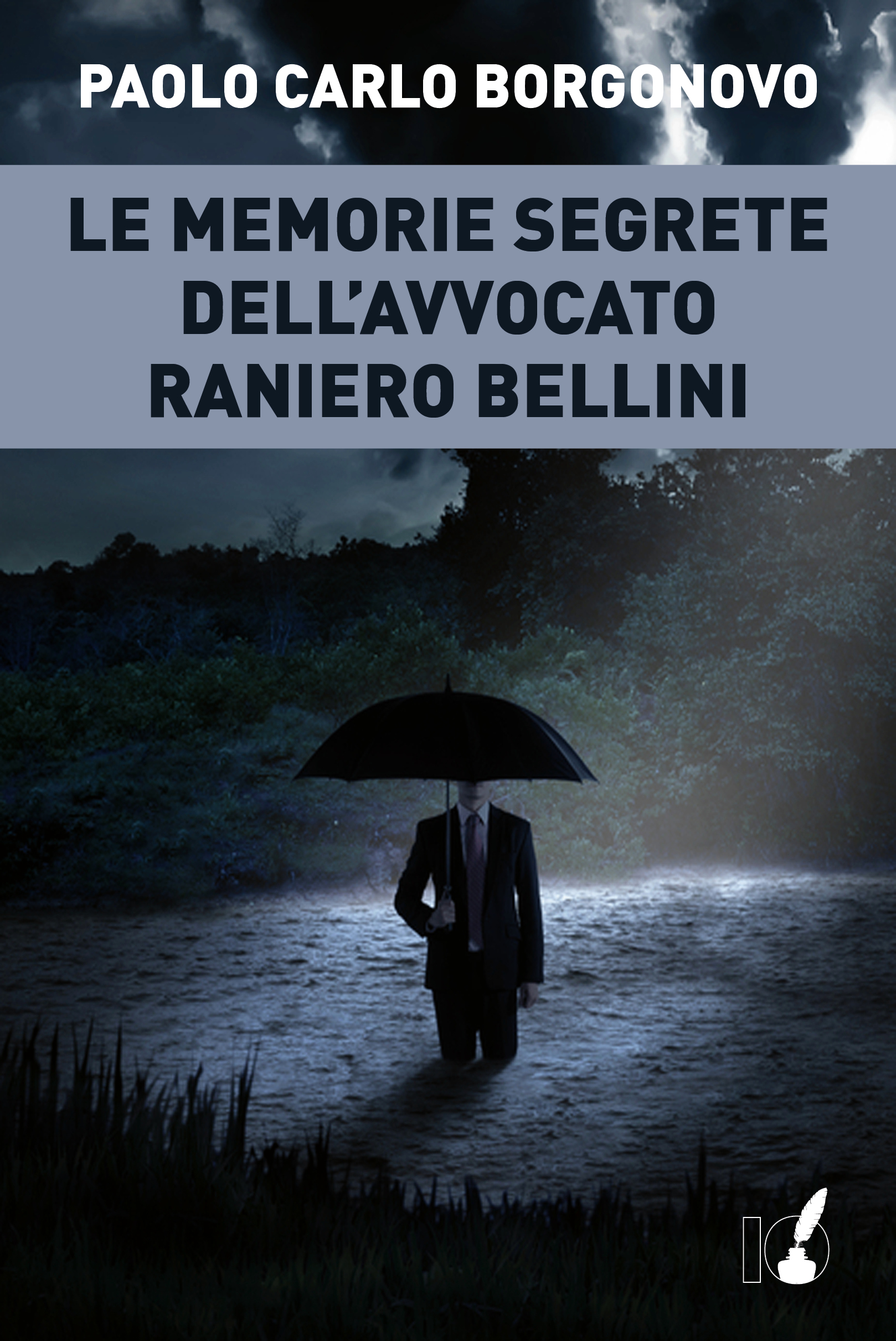 Le memorie segrete dell’avvocato Raniero Bellini