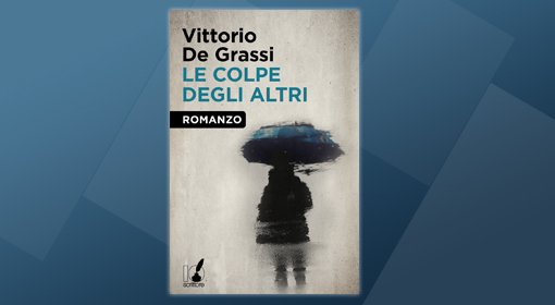 Intervista a Vittorio De Grassi autore di Le colpe degli altri: ebook n. 1 su IBS e Kobo, n. 2 Amazon n.3 su Book Republic a 1 settimana dall’uscita