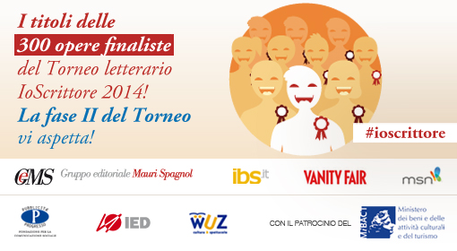 Le 300 opere finaliste dell'edizione 2014 del Torneo letterario IoScrittore