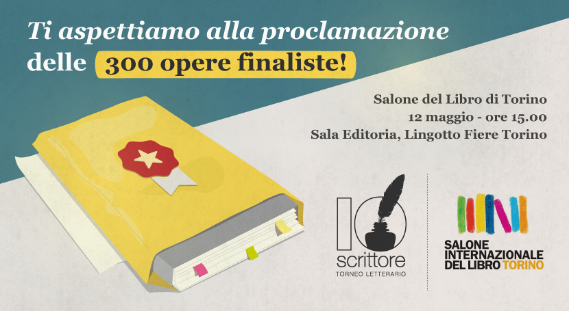 IoScrittore ti invita alla proclamazione delle 300 opere finaliste al Salone internazionale del Libro di Torino 2018